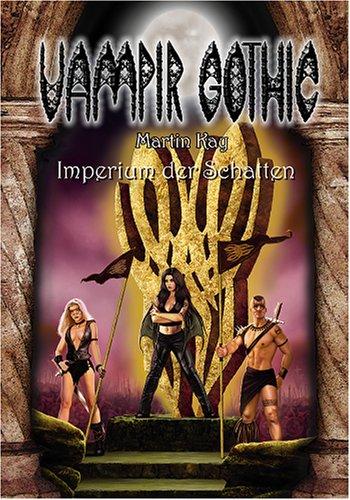 Vampir Gothic 6: Imperium der Schatten