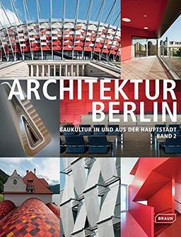 Architektur Berlin, Bd. 2: Baukultur in und aus der Hauptstadt