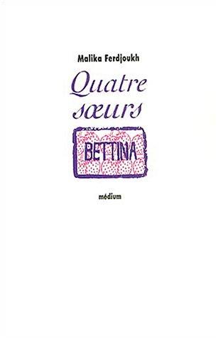 Quatre soeurs. Vol. 3. Bettina