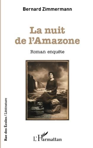 La nuit de l'Amazone : roman enquête