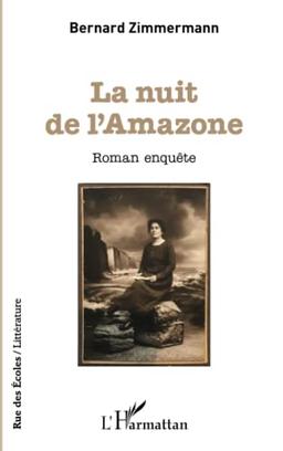 La nuit de l'Amazone : roman enquête