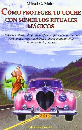 Como Proteger Tu Coche Con Sencillos Rituales Magicos/how To Protect Your Car With Simple Magic Rituals