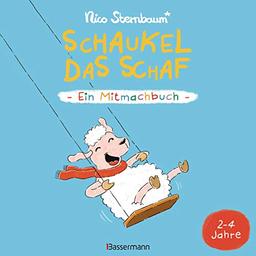 Schaukel das Schaf - Ein Mitmachbuch. Für Kinder von 2 bis 4 Jahren: Zum Schütteln, Schaukeln, Pusten , Klopfen und Sehen, was dann passiert