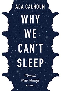 Calhoun, A: Why We Can't Sleep