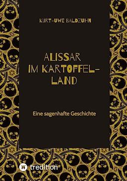 Alissar im Kartoffelland: Eine sagenhafte Geschichte