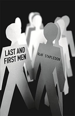 Last and First Men (S.F. Masterworks)