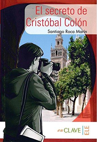 El secreto de Cristóbal Colón: Lecturas fáciles en español, Level 1 / A1/A2 (Helbling Verlag) (Lecturas Yago Ayala)