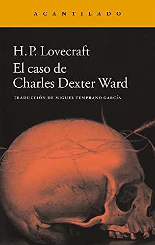 El caso de Charles Dexter Ward (Narrativa del Acantilado, Band 236)