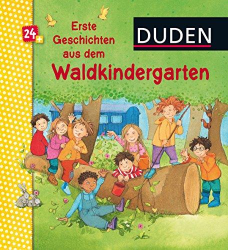 Duden: Erste Geschichten aus dem Waldkindergarten: ab 24 Monaten