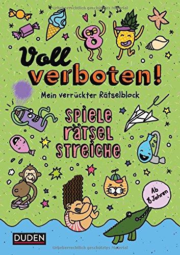 Voll verboten! Mein verrückter Rätselblock 3 - Ab 8 Jahren: Spiele - Rätsel - Streiche