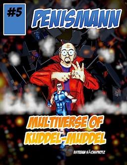 Penismann: Multiverse of Kuddel-Muddel