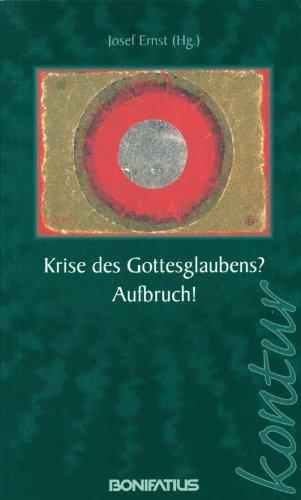 Krise des Gottesglauben? Aufbruch!