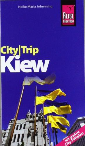 Reise Know-How CityTrip Kiew: Reiseführer mit Faltplan