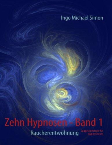 Zehn Hypnosen. Band 1: Raucherentwöhnung