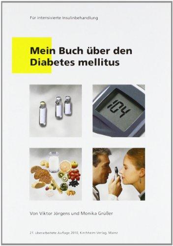 Mein Buch über den Diabetes mellitus: Für intensivierte Insulinbehandlung