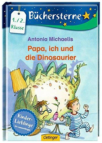 Papa, ich und die Dinosaurier: Mit 16 Seiten Leserätseln und -spielen (Büchersterne)