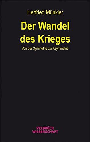 Der Wandel des Krieges: Von der Symmetrie zur Asymmetrie