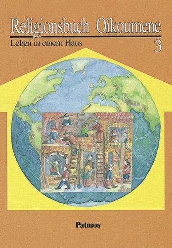 Religionsbuch Oikoumene 3. RSR: Leben in einem Haus