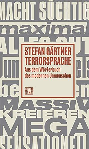 Terrorsprache: Aus dem Wörterbuch des modernen Unmenschen (Critica Diabolis)