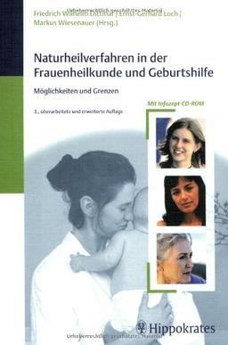 Naturheilverfahren in der Frauenheilkunde und Geburtshilfe: Möglichkeiten und Grenzen