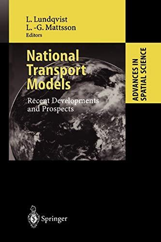 National Transport Models: Recent Developments and Prospects (Advances in Spatial Science)