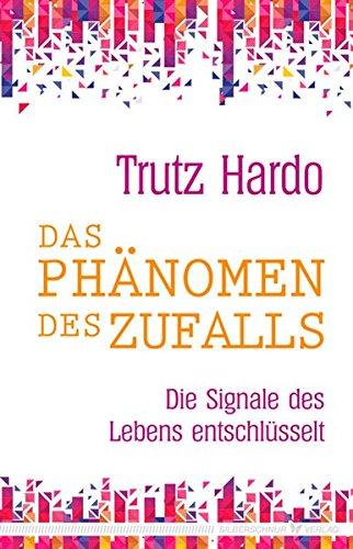 Das Phänomen des Zufalls - Die Signale des Lebens entschlüsselt