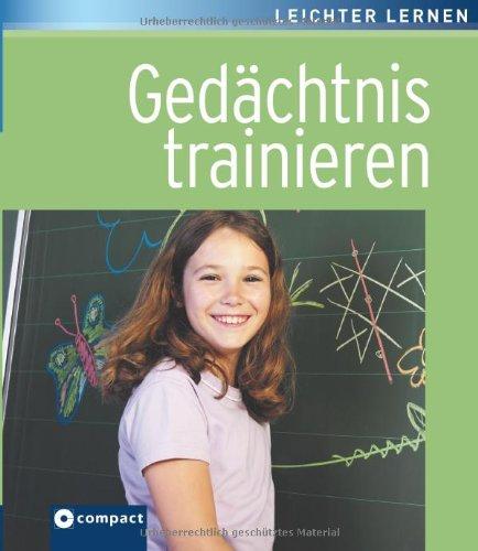 Gedächtnis trainieren. Lernhilfe 5. bis 7. Klasse für bessere schulische Leistungen. Compact 'leichter lernen'