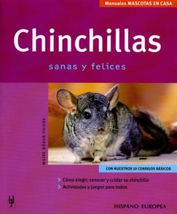 Chinchillas : sanas y felices (Mascotas en casa)