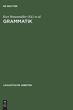 Grammatik: Akten des 10. Linguistischen Kolloquiums: Tübingen 1975, Bd.2 (Linguistische Arbeiten, 32, Band 32)