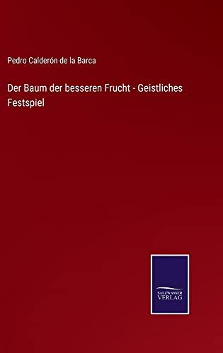 Der Baum der besseren Frucht - Geistliches Festspiel