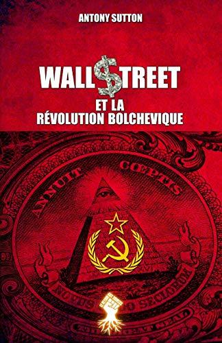 Wall Street et la révolution bolchevique: Nouvelle édition