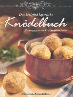 Das Königlich Bayerische Knödelbuch