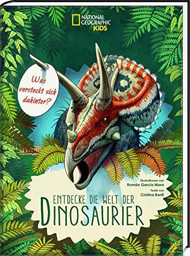 Was versteckt sich dahinter? Entdecke die Welt der Dinosaurier: National Geographic KiDS