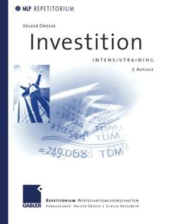 Investition. Intensivtraining. (MLP Repetitorium: Repetitorium Wirtschaftswissenschaften)