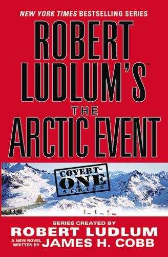 Robert Ludlum's (TM) The Arctic Event (Covert-One)