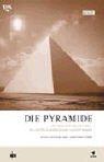 Die Pyramide. Bildband aus der BBC Edition