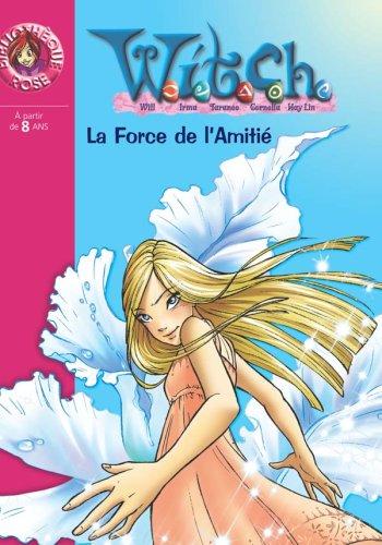 Witch. Vol. 14. La force de l'amitié