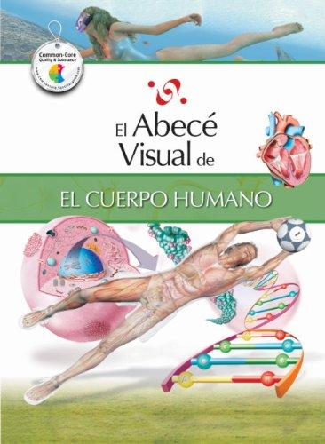 El Abece Visual del Cuerpo Humano = The Illustrated Basics of the Human Body