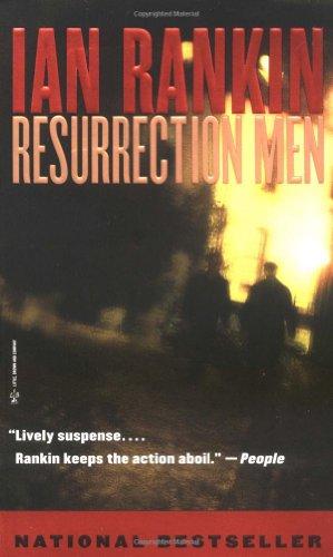 Resurrection Men: An Inspector Rebus Novel (Inspector Rebus Novels)