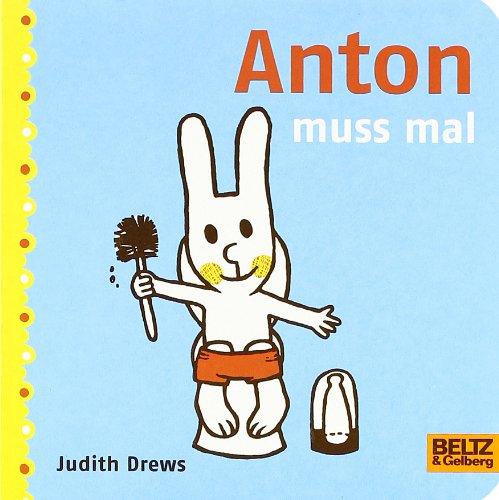 Anton muss mal: Vierfarbiges Pappbilderbuch