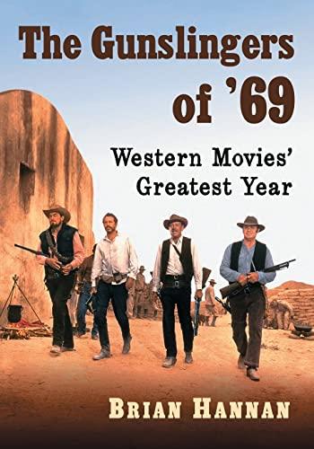 The Gunslingers of '69: Western Movies' Greatest Year