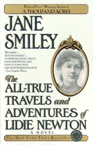 The All-True Travels and Adventures of Lidie Newton: A Novel (Ballantine Reader's Circle)