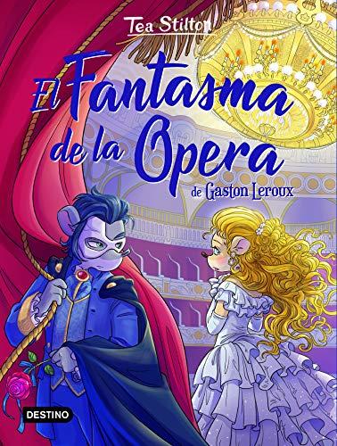 El Fantasma de la Ópera (Tea Stilton. Los libros del corazón, Band 3)