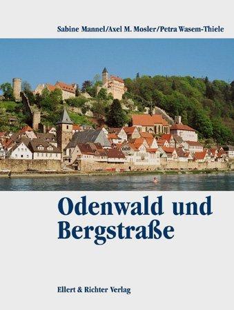 Odenwald und Bergstraße. Eine Bildreise