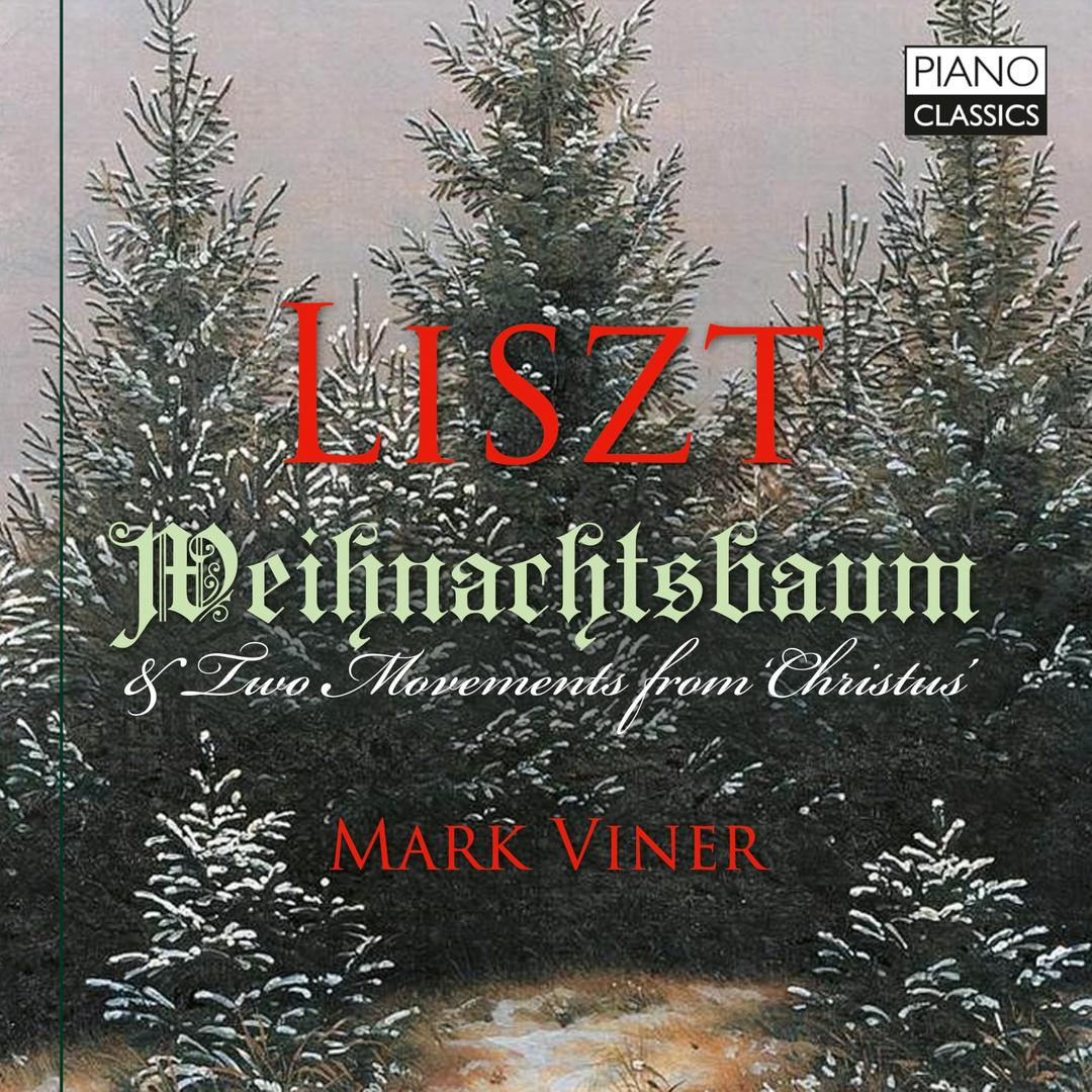 Liszt: Weihnachtsbaum & Two Movements From Christmas