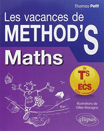 Les vacances de Method'S. Mathématiques : de la terminale S aux prépas commerciales, ECS