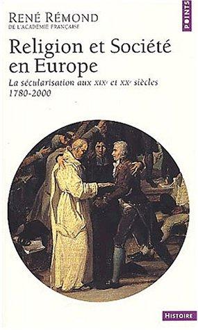 Religion et société en Europe : la sécularisation aux XIXe et XXe siècles, 1789-2000