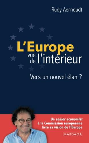 L'Europe vue de l'intérieur : vers un nouvel élan ?