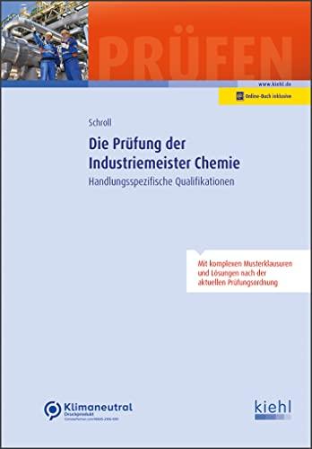 Die Prüfung der Industriemeister Chemie: Handlungsspezifische Qualifikationen (Prüfungsbücher für Betriebswirte und Meister)