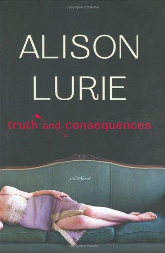 Truth and Consequences: A Novel